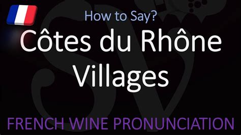 cote pronunciation|pronounce cotes du rhone.